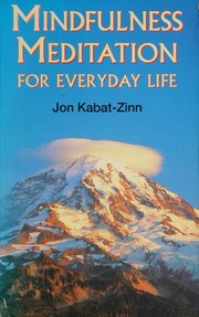 Cover of: Mindfulness meditation for everyday life