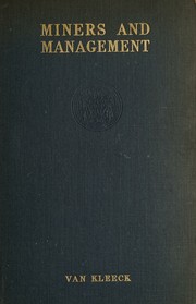 Cover of: Miners and management by Van Kleeck, Mary, Van Kleeck, Mary