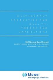 Cover of: Multi-output production and duality: theory and applications