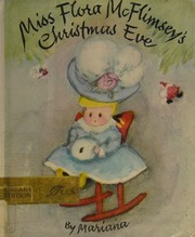 Cover of: Miss Flora Mcflimseys Christmas Eve by Mariana, Mariana