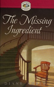 Cover of: The Missing Ingredient (Mystery and the Minister's Wife #10) by Diane Noble, Diane Noble