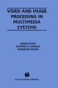 Cover of: Video and Image Processing in Multimedia Systems (The International Series in Engineering and Computer Science) by Borko Furht, Stephen W. Smoliar, HongJiang Zhang