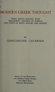 Cover of: Modern Greek thought: three essays dealing with philosophy, critique of science, and views of man's nature and destiny