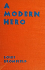 Cover of: A modern hero by Louis Bromfield, Louis Bromfield