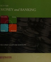 Cover of: Money and Banking ECO 320 (Second Custom Edition for Strayer University)