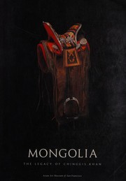 Cover of: Mongolia by Patricia Ann Berger, Terese Tse Bartholomew, James E. Bosson, Heather Stoddard, National Geographic Society (U. S.), Patricia Ann Berger, Terese Tse Bartholomew, James E. Bosson, Heather Stoddard, National Geographic Society (U. S.)