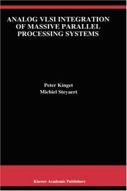 Cover of: Analog VLSI integration of massive parallel signal processing systems