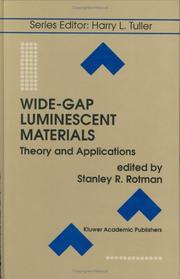 Cover of: Wide-Gap Luminescent Materials: Theory and Applications (Electronic Materials: Science & Technology)