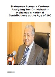 Cover of: Statesman Across a Century: Analyzing Tun Dr. Mahathir Mohamad’s National Contributions at the Age of 100