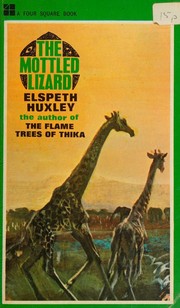 Cover of: The Mottled Lizard (Four Square Book. No. 1262.) by Elspeth Huxley, Elspeth Huxley