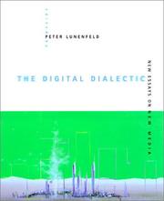 Cover of: The Digital Dialectic by Peter Lunenfeld