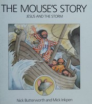 Cover of: The mouse's story: Jesus and the storm