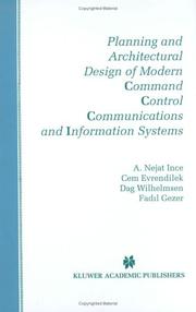 Cover of: Planning and architectural design of modern command control communications and information systems by by A. Nejat Ince ... [et al.].