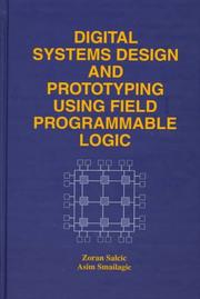 Cover of: Digital systems design and prototyping using field programmable logic by Zoran Salcic