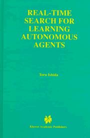 Cover of: Real-time search for learning autonomous agents | Toru Ishida