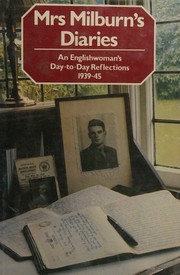 Cover of: Mrs Milburn's Diaries - An Englishwoman's Day-to Day Reflections 1939-45