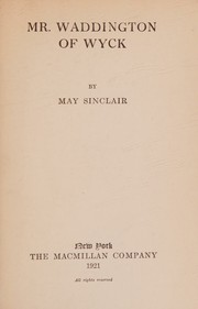Cover of: Mr. Waddington of Wyck. by May Sinclair.