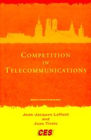 Cover of: Competition in Telecommunications (The Munich Lectures) by Jean-Jacques Laffont, Jean Tirole