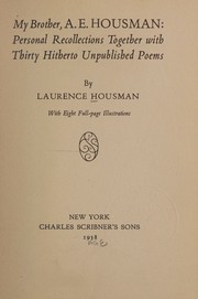 Cover of: My brother, A.E. Housman: personal recollections together with thirty hitherto unpublished poems