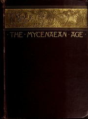 Cover of: The Mycenaean age: a study of the monuments and culture of pre-Homeric Greece