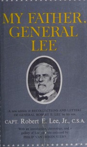 Cover of: My father, General Lee. by Robert E. Lee, Robert E. Lee, Robert E. Lee
