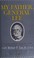Cover of: My father, General Lee.
