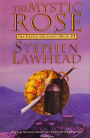 Cover of: The Mystic Rose Book the Celtic Crusades Book III