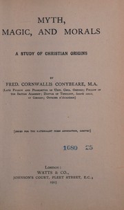 Cover of: Myth, magic, and morals;: A study of Christian origins,