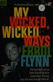 Cover of: My Wicked Wicked Ways by Errol Flynn