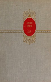 Cover of: Naked masks, five plays;