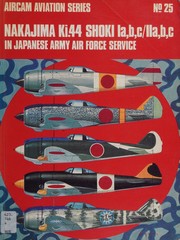 Cover of: Nakajima Ki.44, Shoki Ia,b,c/IIa,b,c in Japanese Army Airforce service