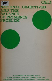 Cover of: National objectives and the balance of payments problem: a statement on national policy by the Research and Policy Committee.