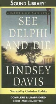 Cover of: See Delphi and Die (Marcus Didius Falco Mysteries) by Lindsey Davis, Lindsey Davis