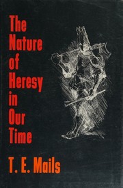 Cover of: The nature of heresy in our time,
