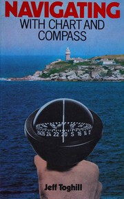 Cover of: NAVIGATING WITH CHART AND COMPASS by Jeff Toghill, Jeff Toghill