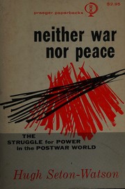 Cover of: Neither war nor peace;: The struggle for power in the post-war world