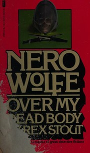 Cover of: NERO WOLFE - OVER MY DEAD BODY
