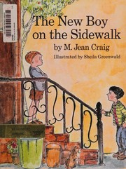 Cover of: The new boy on the sidewalk by M. Jean Craig, M. Jean Craig