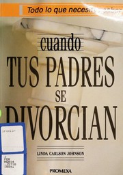 Cover of: Todo lo que necesitas saber cuando tus padres se divorcian