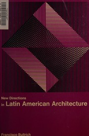 Cover of: New directions in Latin American architecture. by Francisco Bullrich, Francisco Bullrich