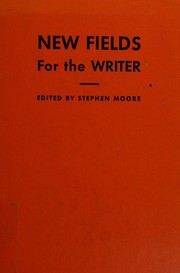 Cover of: New fields for the writer by Stephen Moore, Stephen Moore