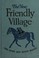Cover of: The new Friendly village