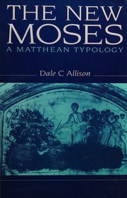 The new Moses by Dale C. Allison