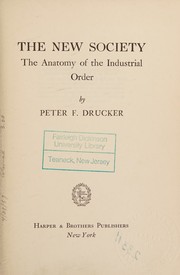 Cover of: The new society: the anatomy of the industrial order