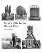 Cover of: Bernd and Hilla Becher: Life and Work