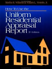 Cover of: How to use the uniform residential appraisal report by Martha R. Williams, Martha R. Williams