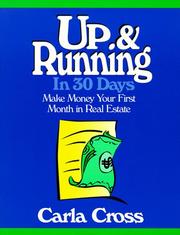 Cover of: Up and running in 30 days: make money your first month in real estate
