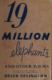 Cover of: Nineteen million elephants, and other poems. by Helen Bevington, Helen Bevington