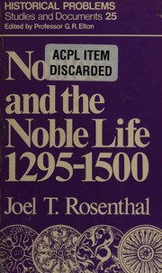 Cover of: Nobles and the noble life, 1295-1500