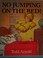 Cover of: No jumping on the bed